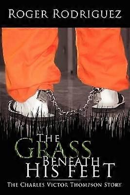 The Grass Beneath His Feet