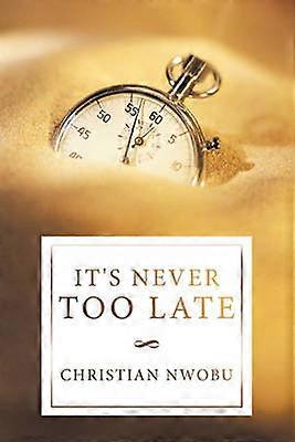 It's Never Too Late