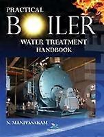 Practical Boiler Water Treatment Handbook