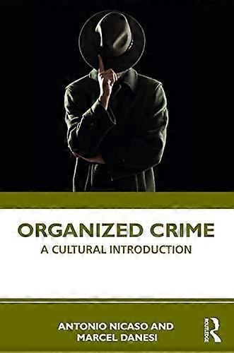 Organized Crime: A Cultural Introduction
