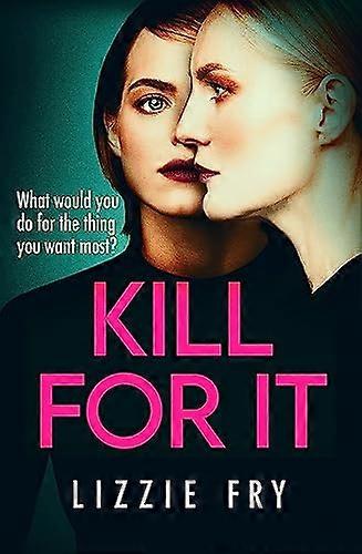 Kill For It: How far will she go?
