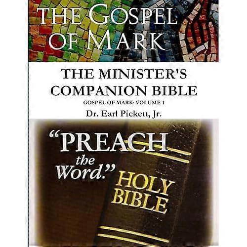 Minister's Companion Bible: Mark (Volume 1)