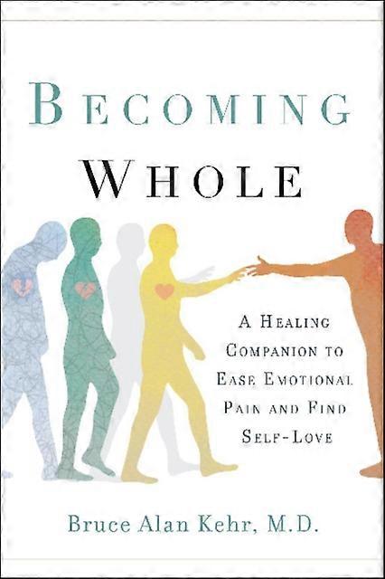 Becoming Whole - Bruce Alan Kehr
