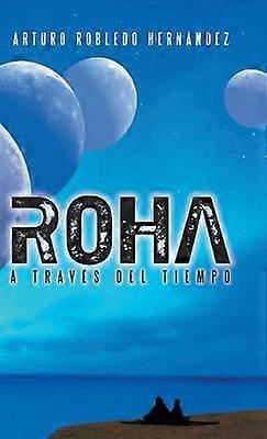 Roha a Traves del Tiempo