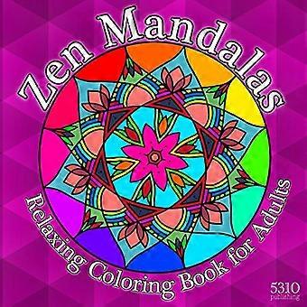 Zen-mandala's: ontspannend kleurboek voor volwassenen met beroemde citaten