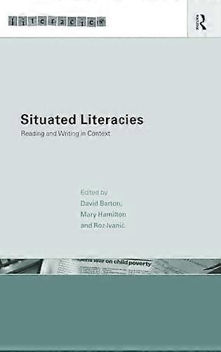 Situated Literacies: Theorising Reading and Writing in Context