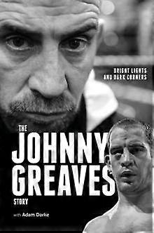 Bright Lights And Dark Corners by Johnny Greaves Hardback Book