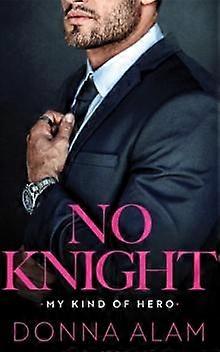 No Knight by Donna Alam Paperback
