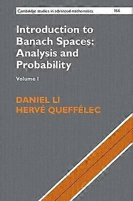 Introduction to Banach Spaces: Analysis and Probability: Volume 1