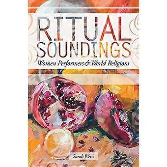 Soundings rituale: Interpreti donne e religioni del mondo (New Perspectives on Gender in musica)