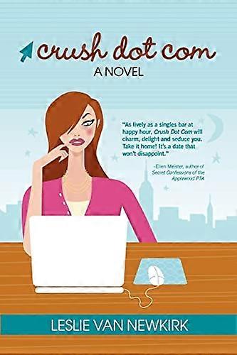Crush Dot Com: A Novel
