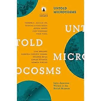 Onnoemelijke microkosmos: Latijns-Amerikaanse schrijvers in het British Museum