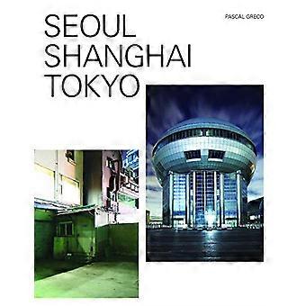 Seoul-Shanghai-Tokio