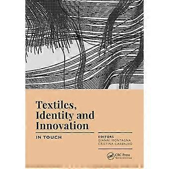 Textiles Identity and Innovation In Touch Proceedings of the 2nd International Textile Design Conference (D_TEX 2019) June 19 21 2019 Lisbon Portu