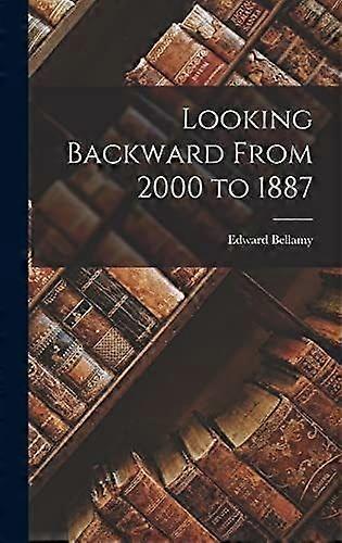 Looking backward from 2000 to 1887