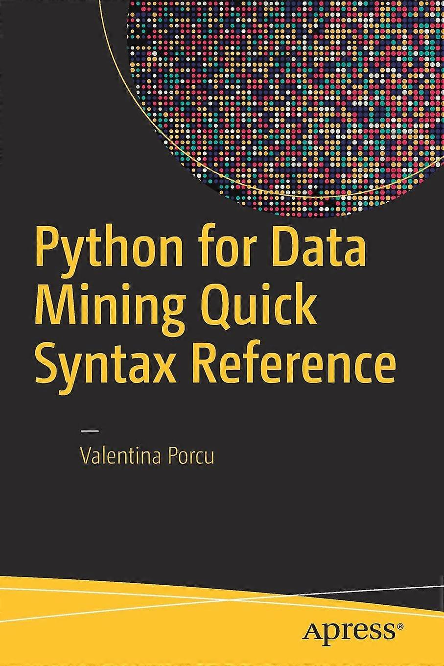 Python For Data Mining Quick Syntax Reference - Valentina Porcu - Paperback - en Book