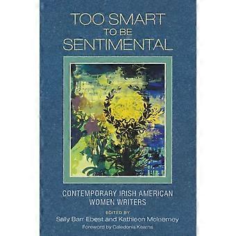 Too Smart To Be Sentimental Contemporary Irish American Women Writers - Longleaf - Univ of Notre Dame du Lac - Paperback - en Book