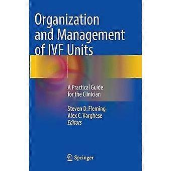 Organização e Gestão de Unidades de FIV: Um Guia Prático para o Clínico - Springer Nature B.V - Brochura - Livro em inglês
