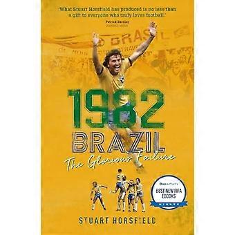 Brasilien 1982: Das glorreiche Scheitern