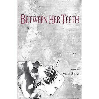 Between her teeth
