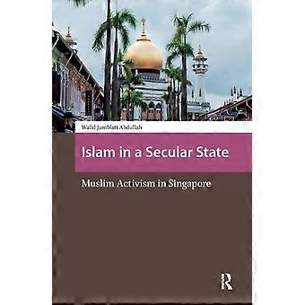Islam In A Secular State Muslim Activism In Singapore - Walid Jumblatt Abdullah - Paperback - en Book