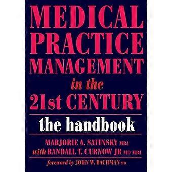 Medical Practice Management in the 21st Century The Epidemiologically Based Needs Assessment Reviews v. 2 First Series