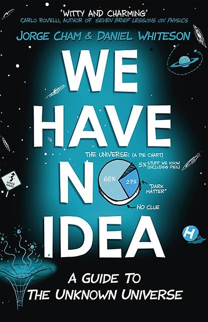 We Have No Idea by Daniel Whiteson Paperback