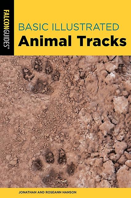 Basic Illustrated Animal Tracks by Roseann Hanson Paperback