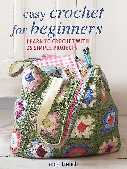 Easy Crochet For Beginners by Nicki Trench Paperback