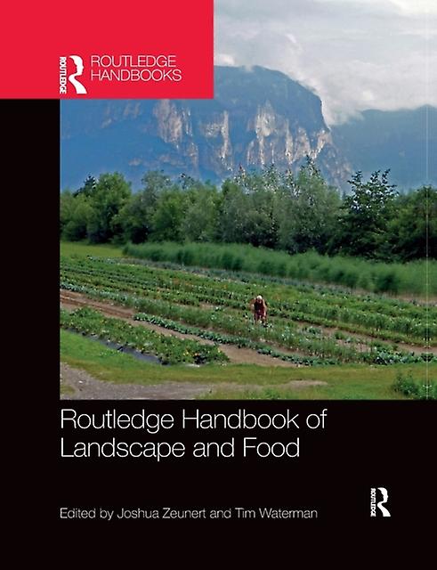 Routledge Handbook Of Landscape And Food Paperback