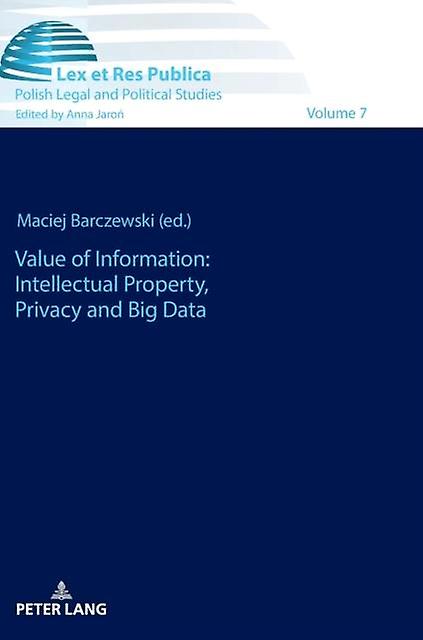 Value Of Information Intellectual Property Privacy And Big Data Paperback Book