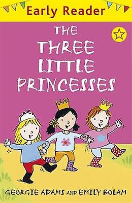 Early Reader The Three Little Princesses by Georgie Adams Paperback