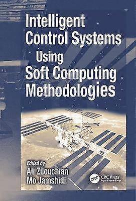 Intelligent Control Systems Using Soft Computing Methodologies