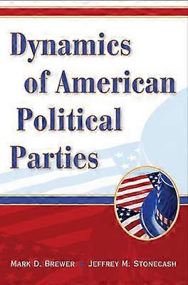 Dynamics of American Political Parties