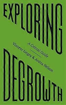 Exploring Degrowth
