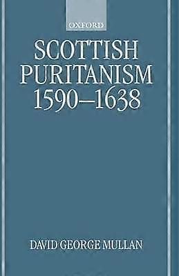Scottish Puritanism 1590-1638