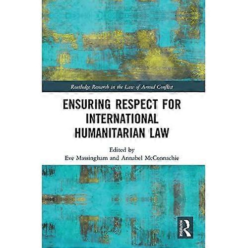 Ensuring Respect for International Humanitarian Law