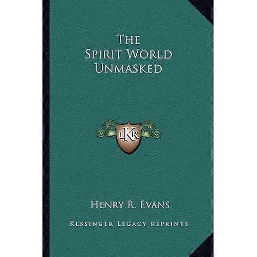 Die Geistige Welt entlarvt