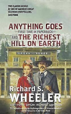 Anything Goes and the Richest Hill on Earth