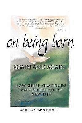 On Being Born Again and Again