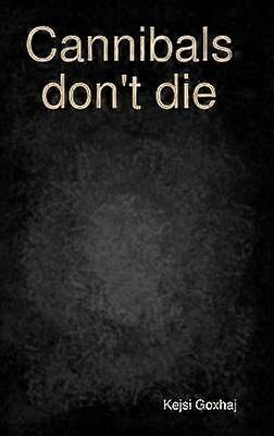 Cannibals don't die