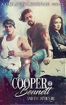 Cooper Bennett And The Devils Ire - Golden Czermak