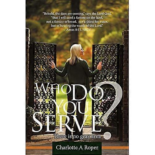 Who Do You Serve?: there Is No Gray Area