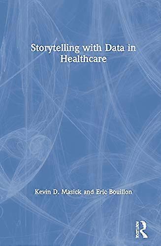 Storytelling with Data in Healthcare