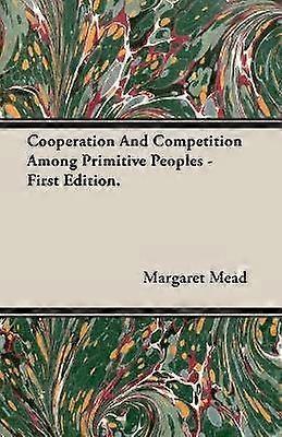 Samarbejde og konkurrence mellem primitive folk - første udgave.