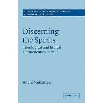 Discerning The Spirits Theological And Ethical Hermeneutics In Paul - Andre Munzinger - Paperback - en Book
