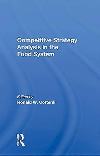 Competitive Strategy Analysis In The Food System