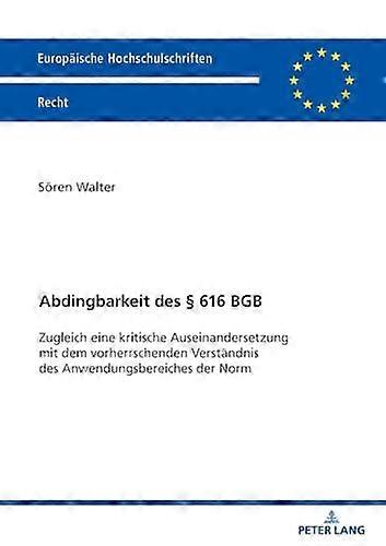 Abdingbarkeit Des  616 Bgb by Soren Walter Paperback