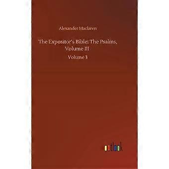 The Expositor's Bible The Psalms Volume Iiivolume 3 - Alexander Maclaren