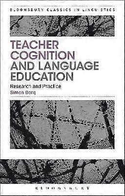 Teacher Cognition and Language Education